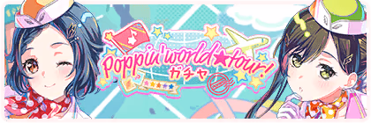 Banner of Poppin'world★tour! Gacha